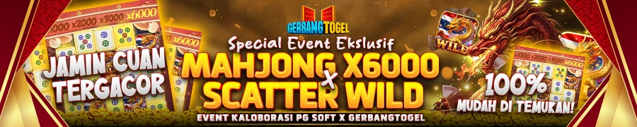 SPECIAL EVENT MAHJONG X6000 X SCATTER WILD PG SOFT BERSAMA GERBANGTOGEL